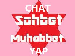 Chat Sohbet Muhabbet
