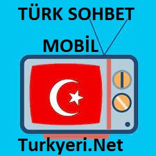 Türk Sohbet Mobil Odaları