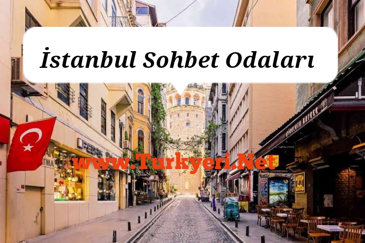 İstanbul Sohbet, Chat Odaları | Turkyeri.Net Sohbet