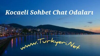 Kocaeli Sohbet, Kocaeli Kızlarla Chat | Turkyeri.Net