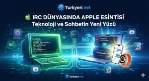 urkyeri.net IRC Sohbet Odalarında Apple ve Teknoloji Gündemi